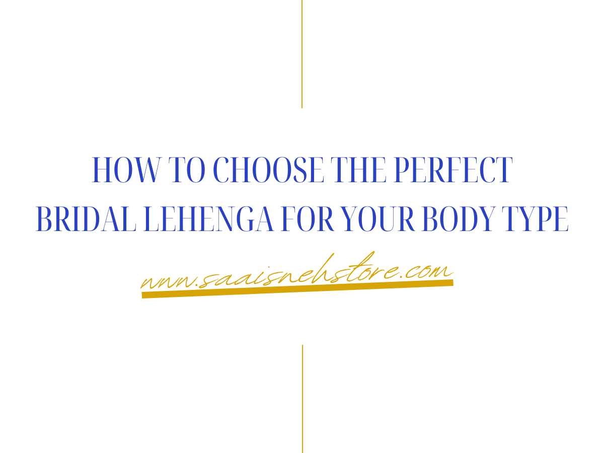 How to Choose the Perfect Bridal Lehenga for Your Body Type
